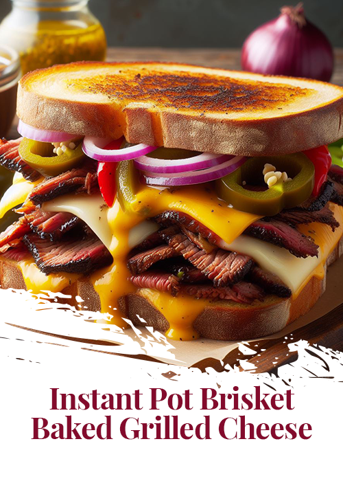 Instant Pot Brisket Baked Grilled Cheese